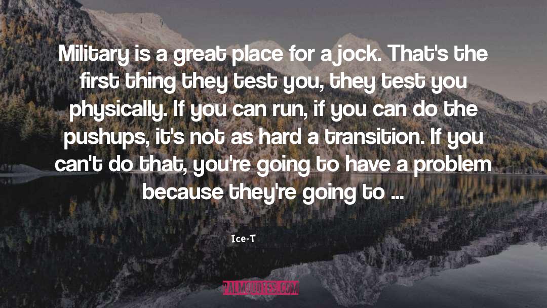Transition quotes by Ice-T
