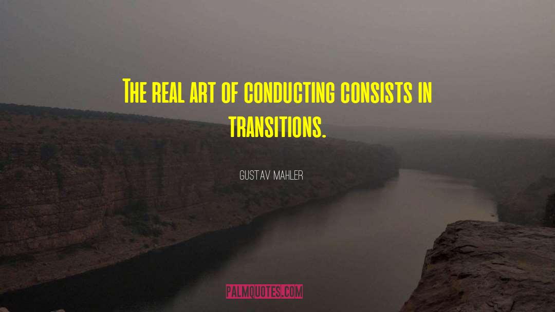 Transitions quotes by Gustav Mahler