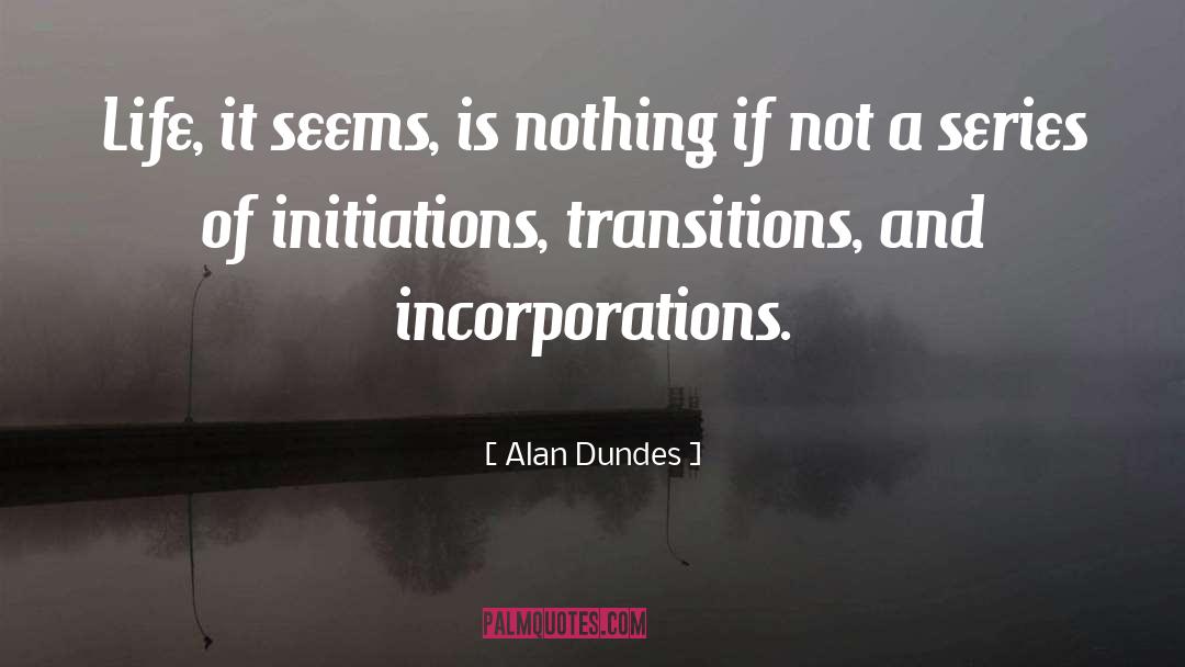 Transitions quotes by Alan Dundes
