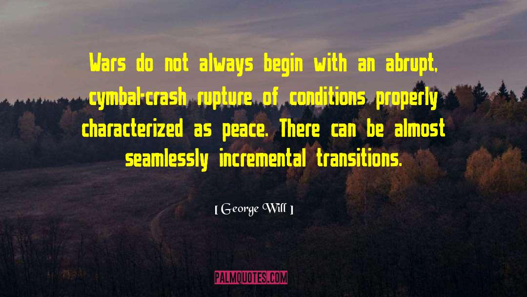 Transitions quotes by George Will