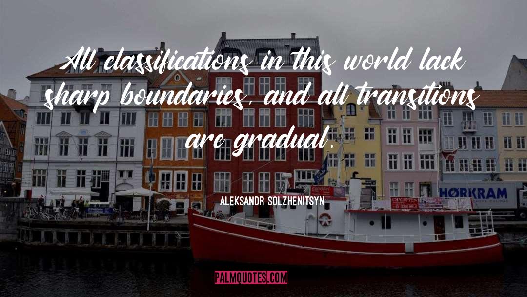 Transitions quotes by Aleksandr Solzhenitsyn