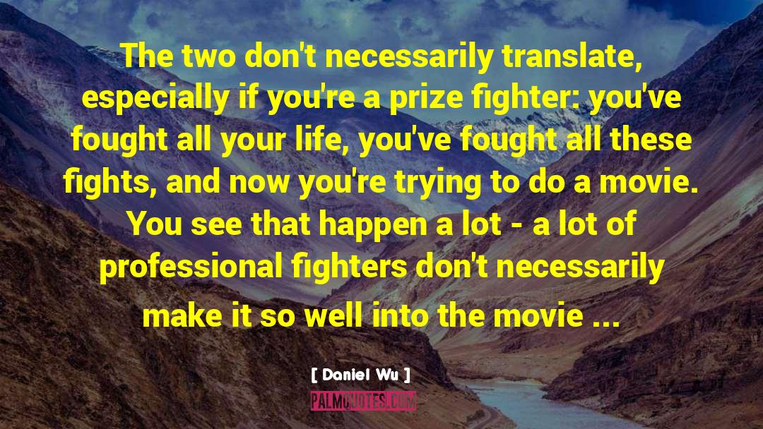 Translate quotes by Daniel Wu