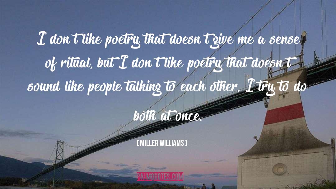 Translated Poetry quotes by Miller Williams