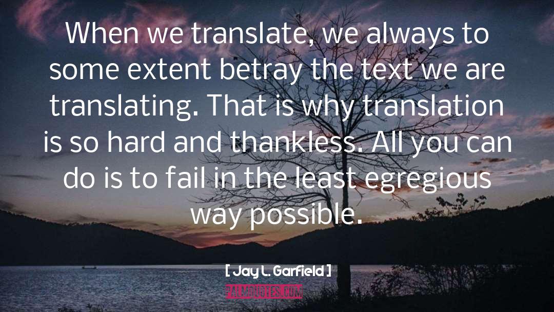 Translated Text quotes by Jay L. Garfield