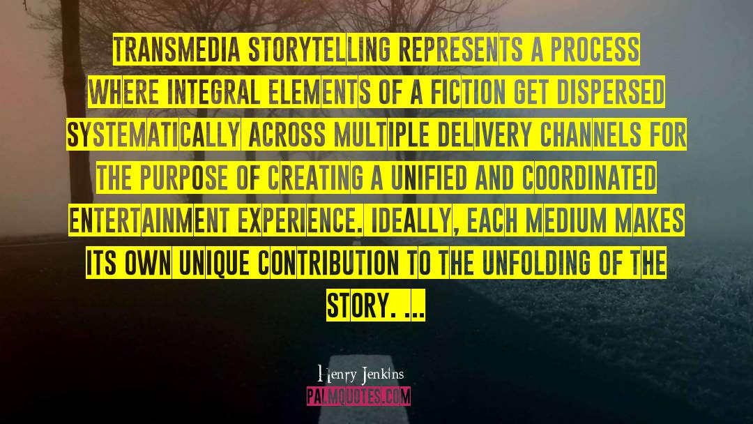 Transmedia Storytelling quotes by Henry Jenkins