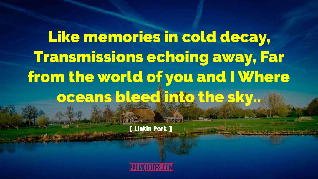 Transmissions quotes by Linkin Park