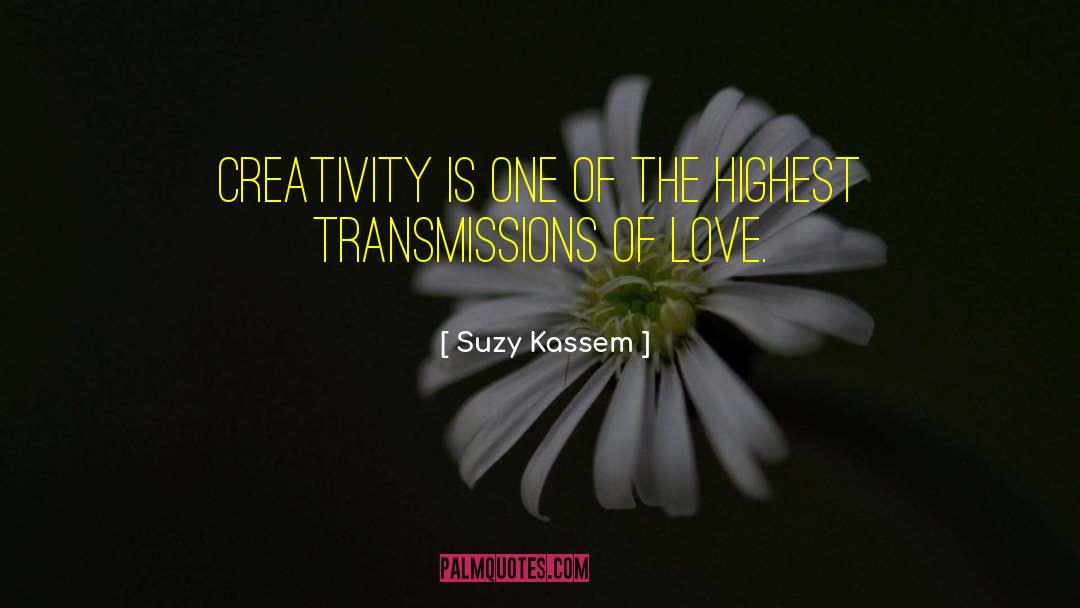 Transmissions quotes by Suzy Kassem