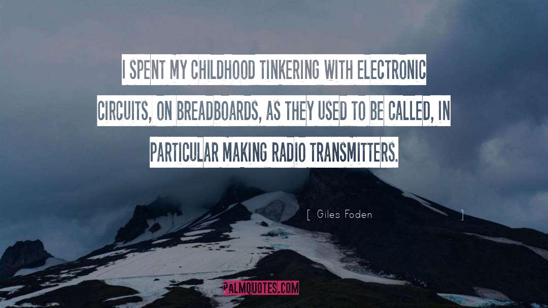 Transmitters quotes by Giles Foden