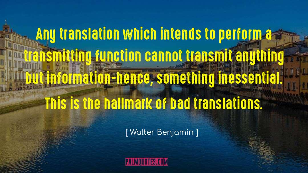 Transmitting quotes by Walter Benjamin