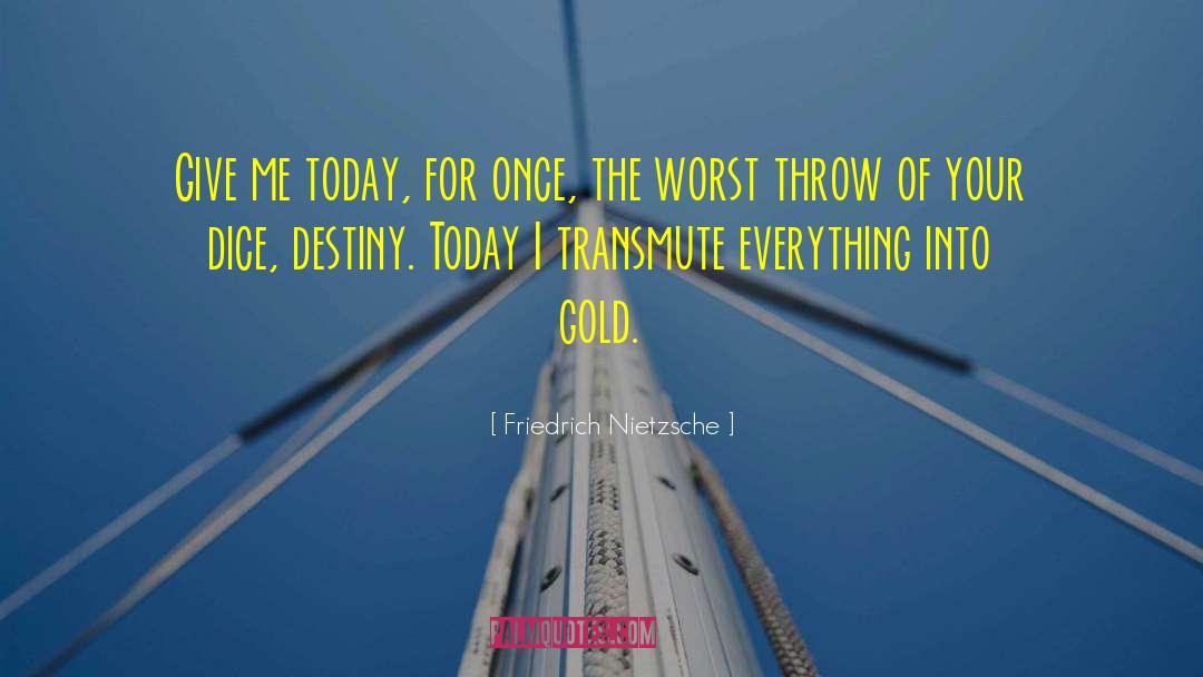 Transmute quotes by Friedrich Nietzsche