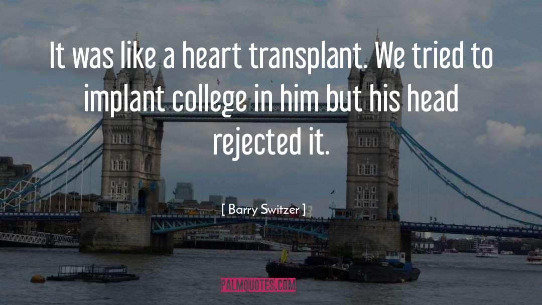 Transplant quotes by Barry Switzer