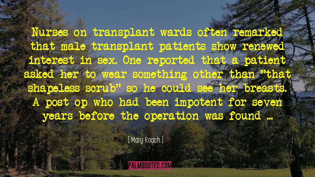 Transplant quotes by Mary Roach