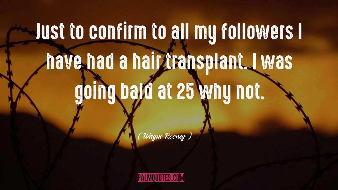 Transplant quotes by Wayne Rooney