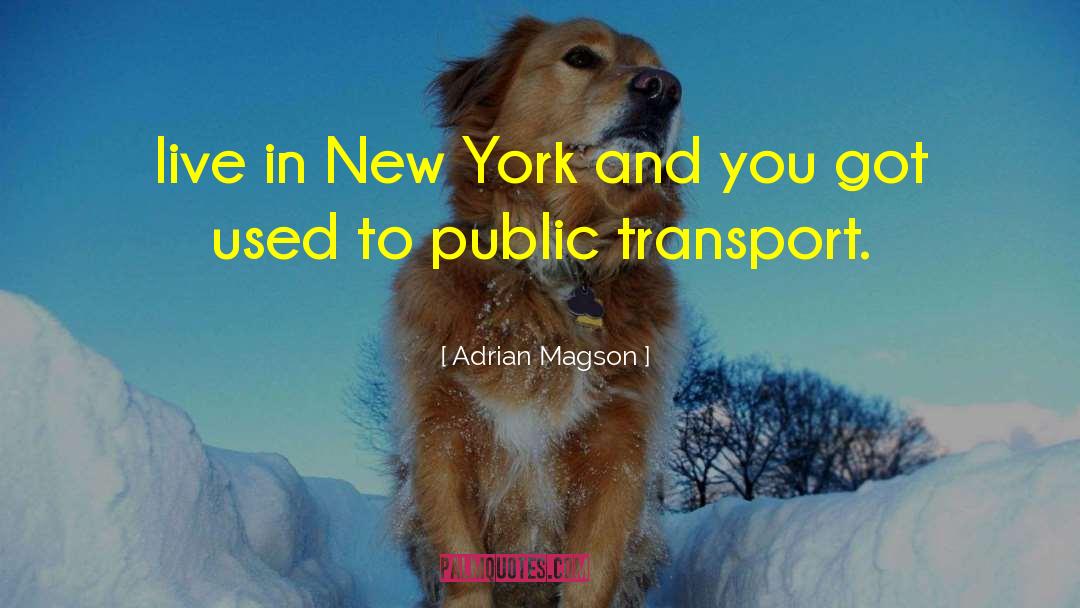 Transport quotes by Adrian Magson