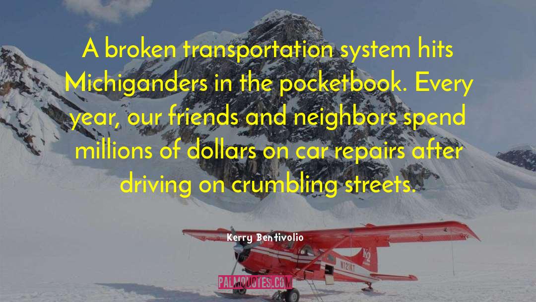 Transportation quotes by Kerry Bentivolio