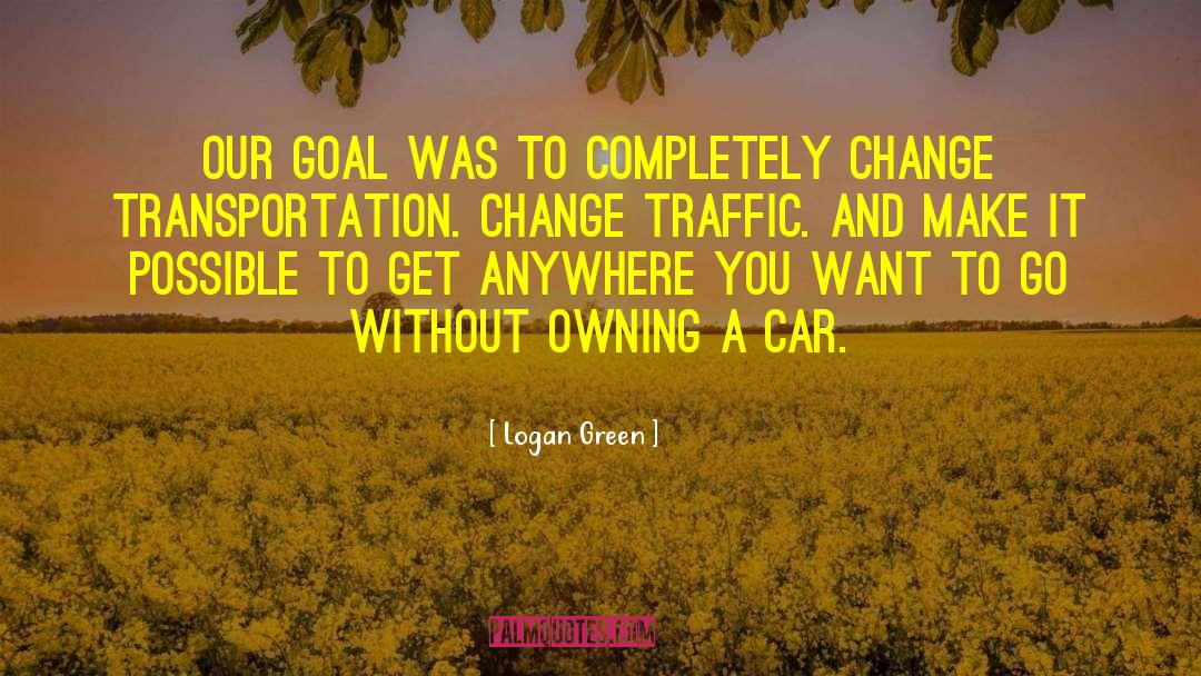 Transportation quotes by Logan Green