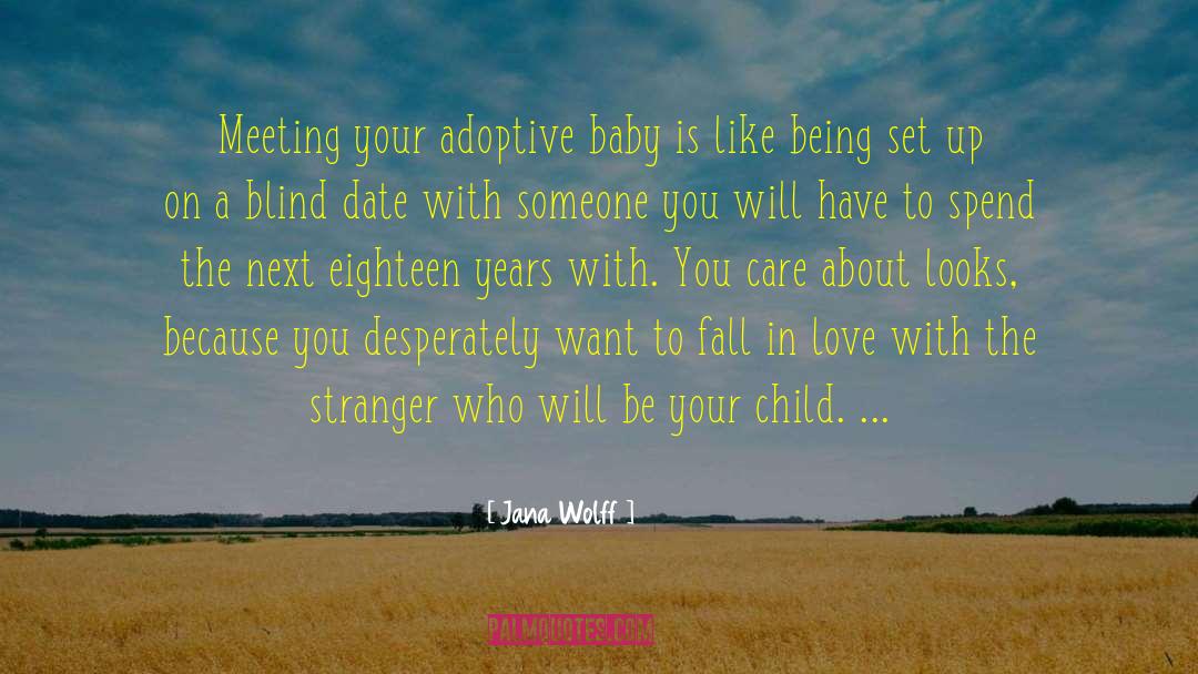 Transracial Adoption quotes by Jana Wolff