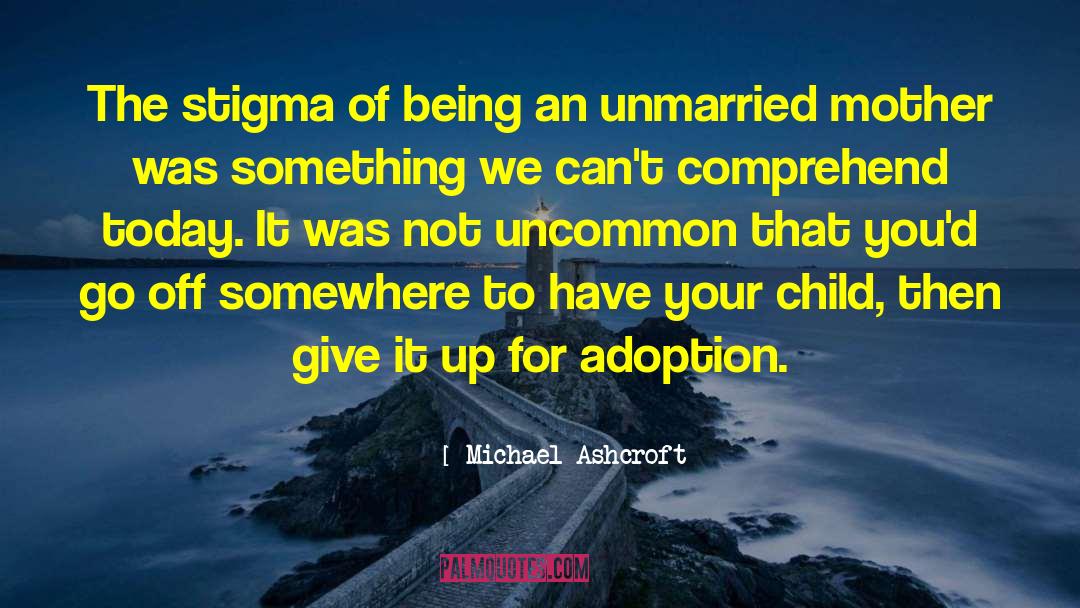 Transracial Adoption quotes by Michael Ashcroft