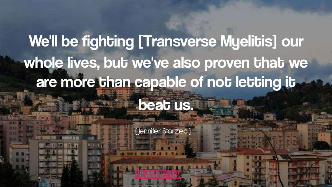 Transverse Myelitis quotes by Jennifer Starzec