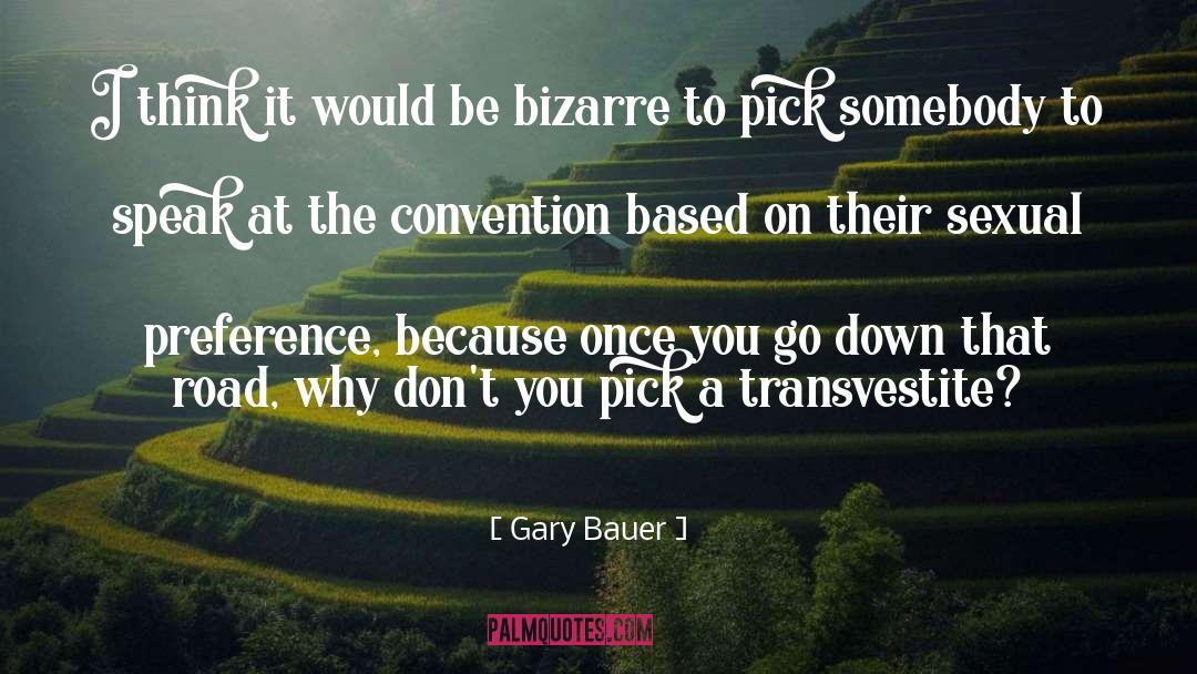 Transvestite quotes by Gary Bauer