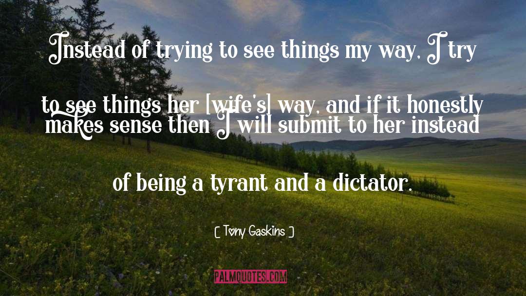 Transwomen Wife quotes by Tony Gaskins