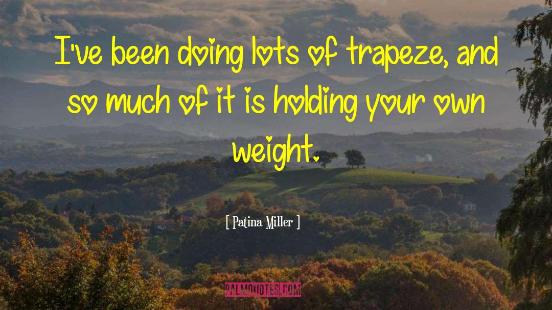 Trapeze quotes by Patina Miller