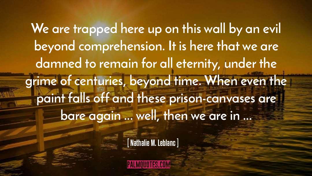 Trapped quotes by Nathalie M. Leblanc