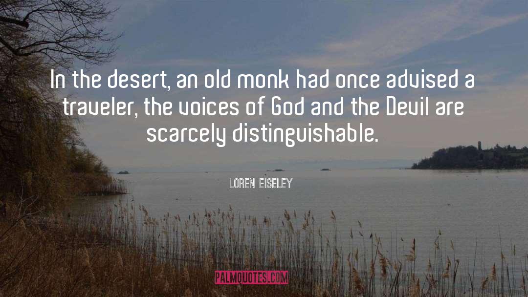 Trappist Monk quotes by Loren Eiseley