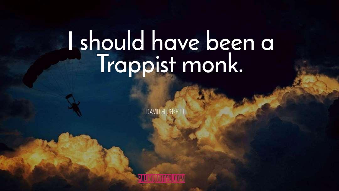 Trappist quotes by David Blunkett