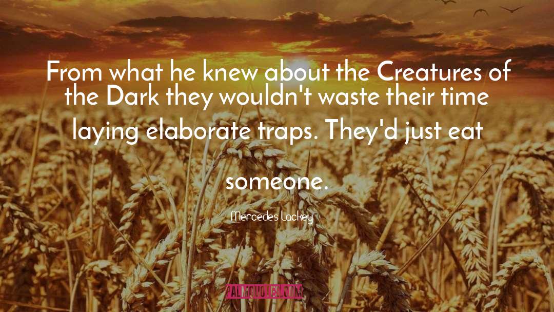 Traps quotes by Mercedes Lackey