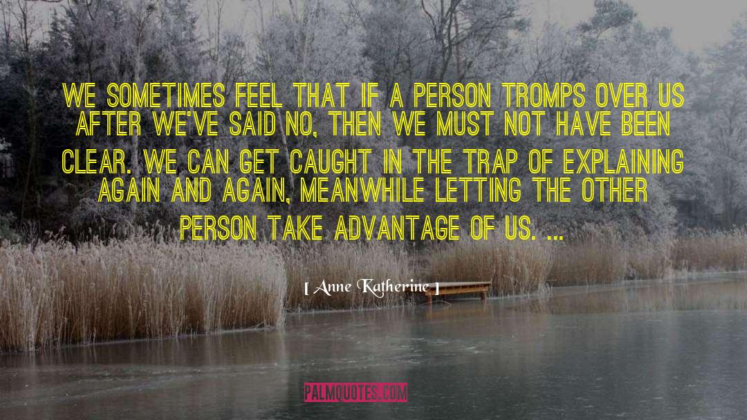 Traps quotes by Anne Katherine