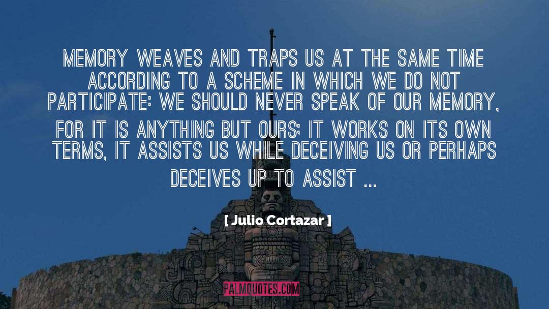 Traps quotes by Julio Cortazar