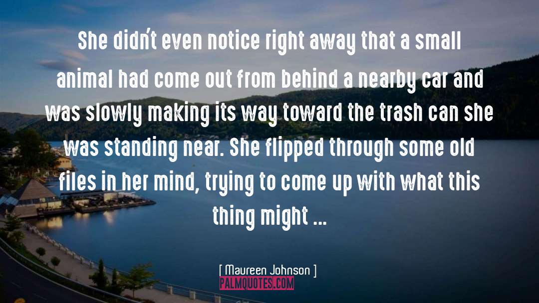 Trash Cans quotes by Maureen Johnson
