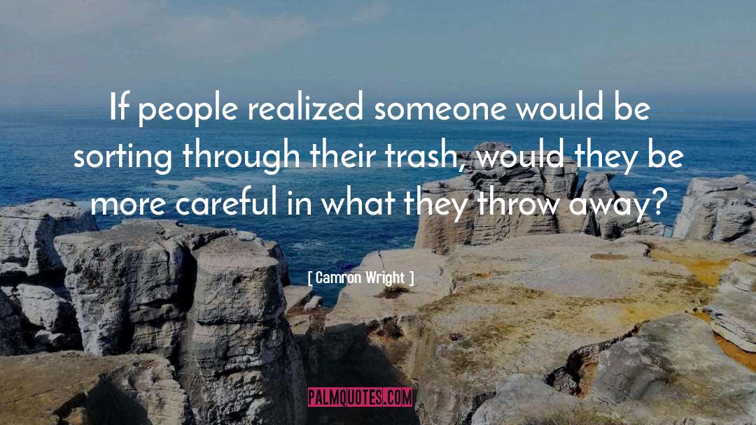 Trash quotes by Camron Wright