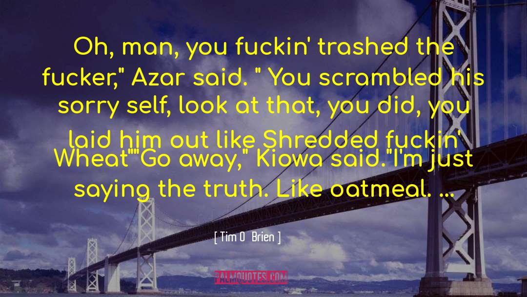 Trashed quotes by Tim O'Brien