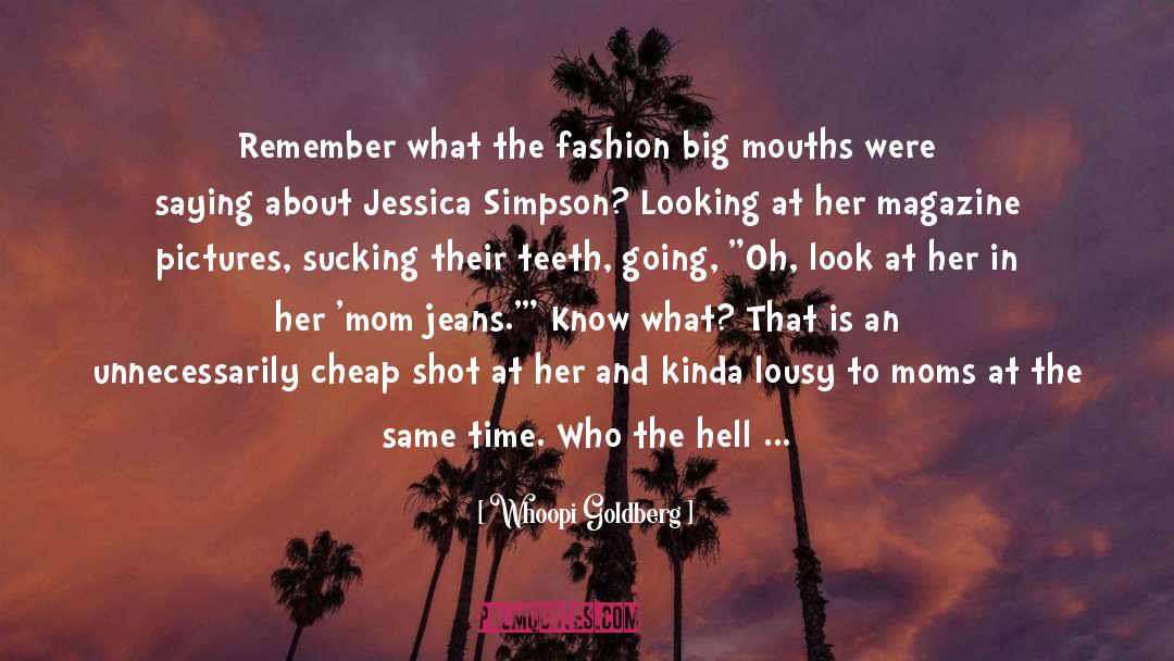 Trashy Entertainment Magazine quotes by Whoopi Goldberg