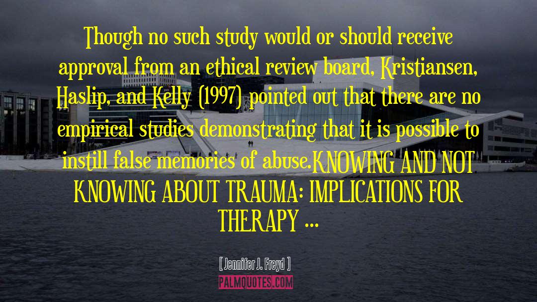 Trauma Memory quotes by Jennifer J. Freyd