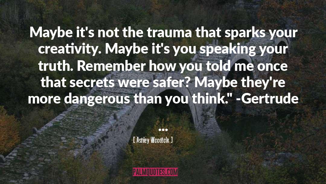 Trauma quotes by Ashley Woodfolk