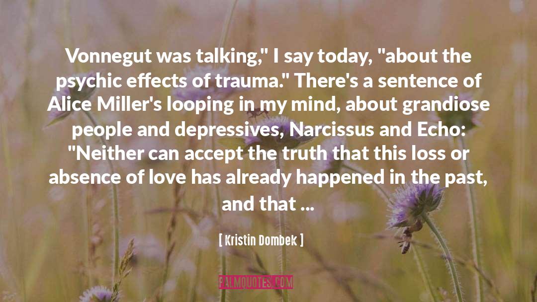 Trauma quotes by Kristin Dombek