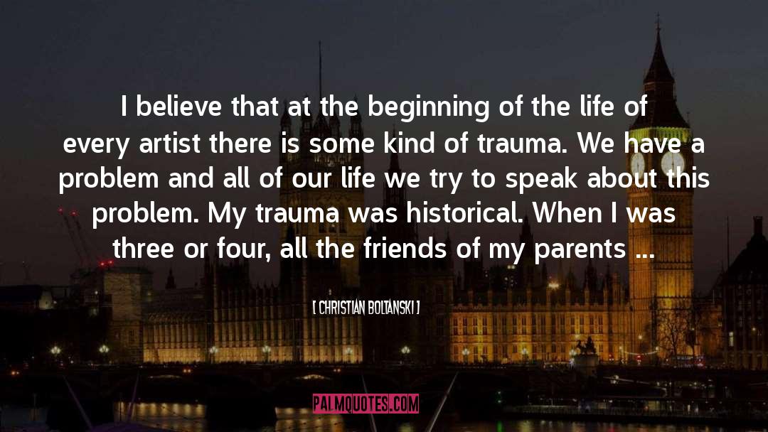 Trauma Therapy quotes by Christian Boltanski