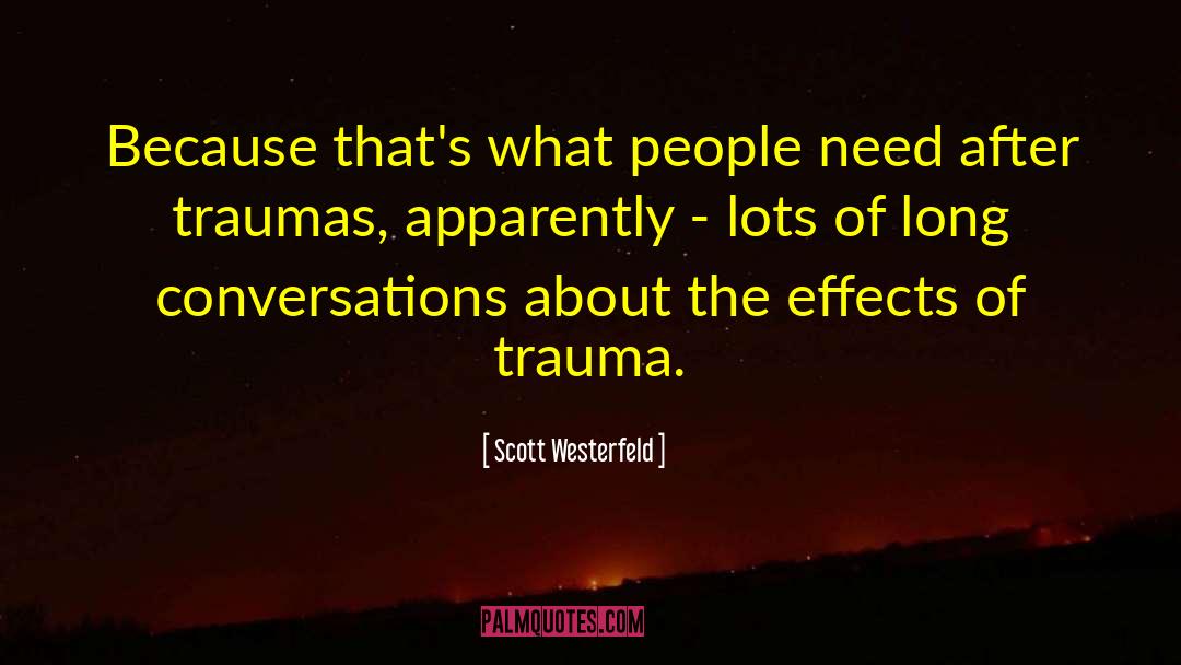 Traumas quotes by Scott Westerfeld