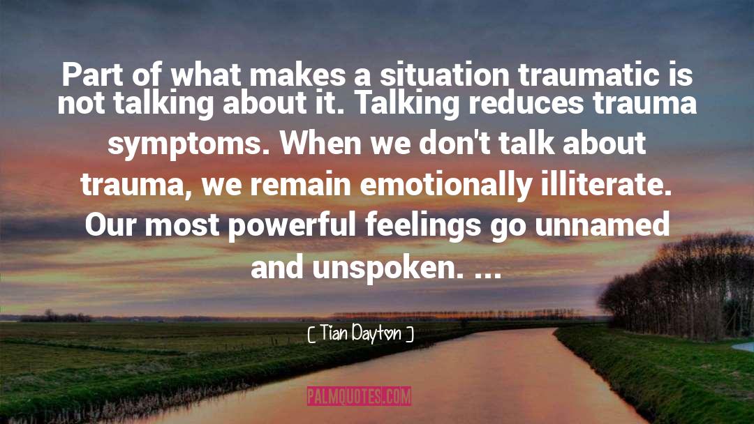 Traumatic Epiphonies quotes by Tian Dayton