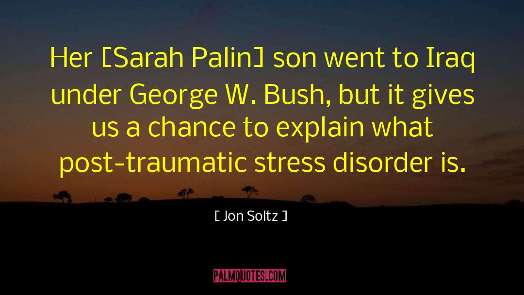 Traumatic Stress quotes by Jon Soltz