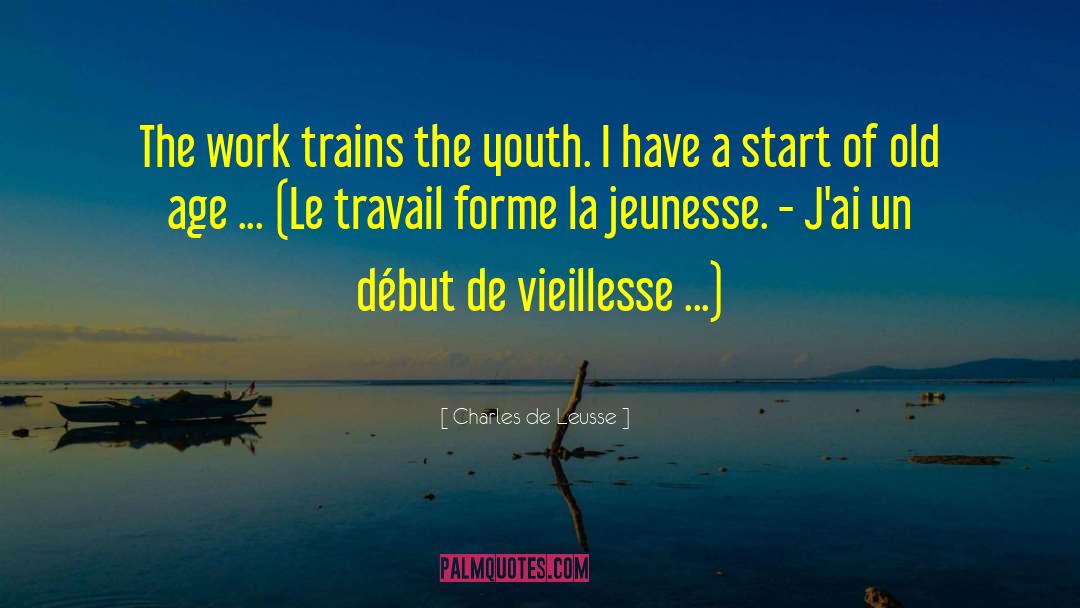 Travail quotes by Charles De Leusse