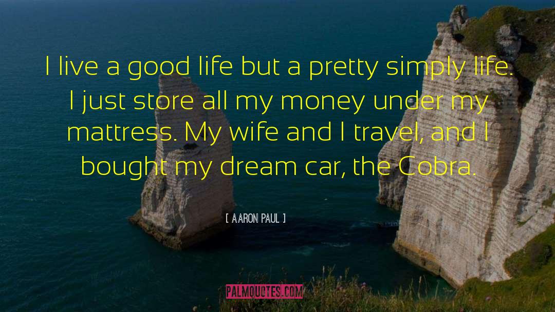 Travel Abroad quotes by Aaron Paul