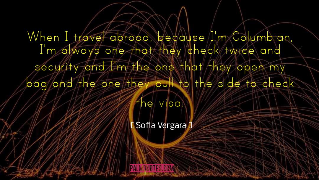 Travel Abroad quotes by Sofia Vergara