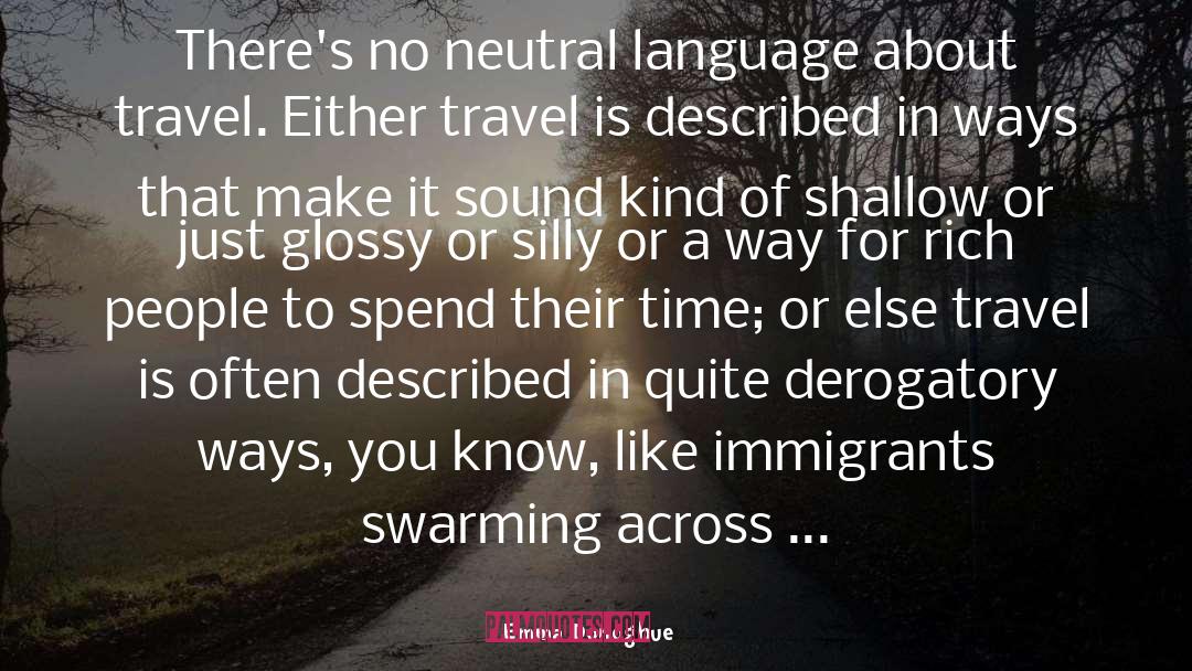 Travel Abroad quotes by Emma Donoghue