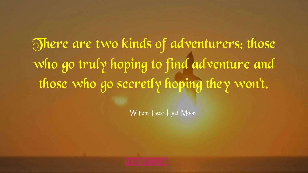 Travel Adventure quotes by William Least Heat-Moon