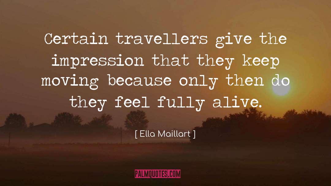 Travel Agent quotes by Ella Maillart