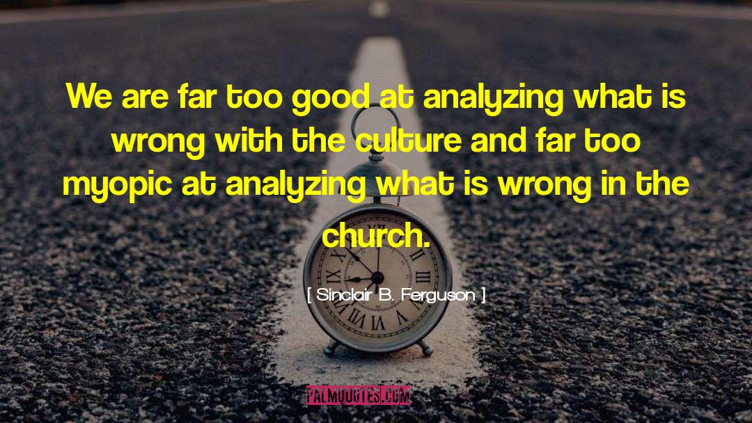 Travel And Culture quotes by Sinclair B. Ferguson